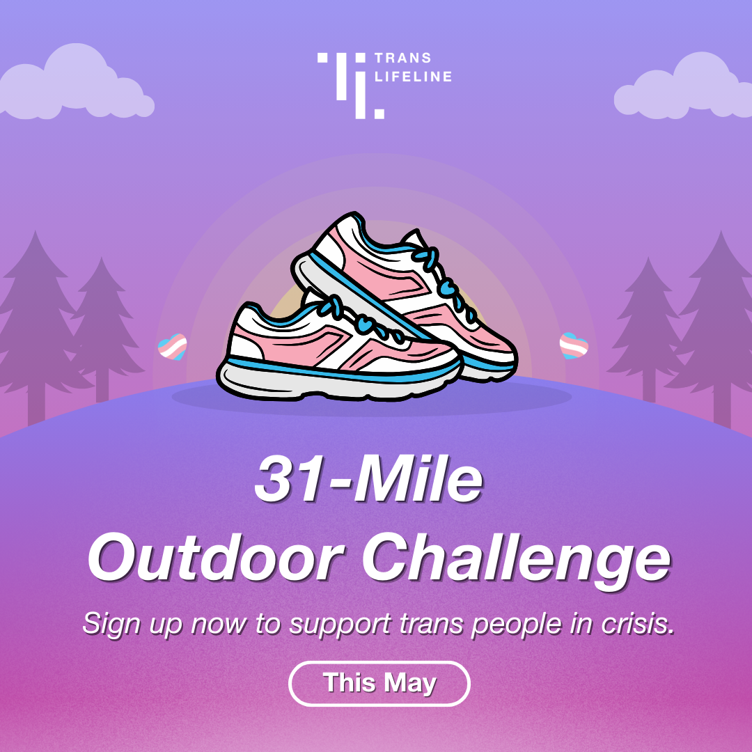A pair of pink, white, and light blue athletic shoes rest on a purple and pink gradient hill under a light purple sky with stylized clouds and pine trees. Two small transgender pride flags are visible. Text reads "31-Mile Outdoor Challenge," "Sign up now to support trans people in crisis," and "This May," along with the Trans Lifeline logo.